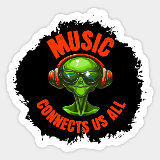 Extraterrestre la musica nos conecta a todos Sticker